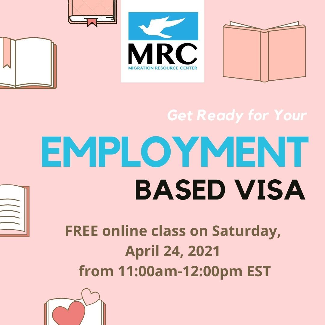 Employment-Based Visa Workshop 2021-04-24 | Migration Resource Center