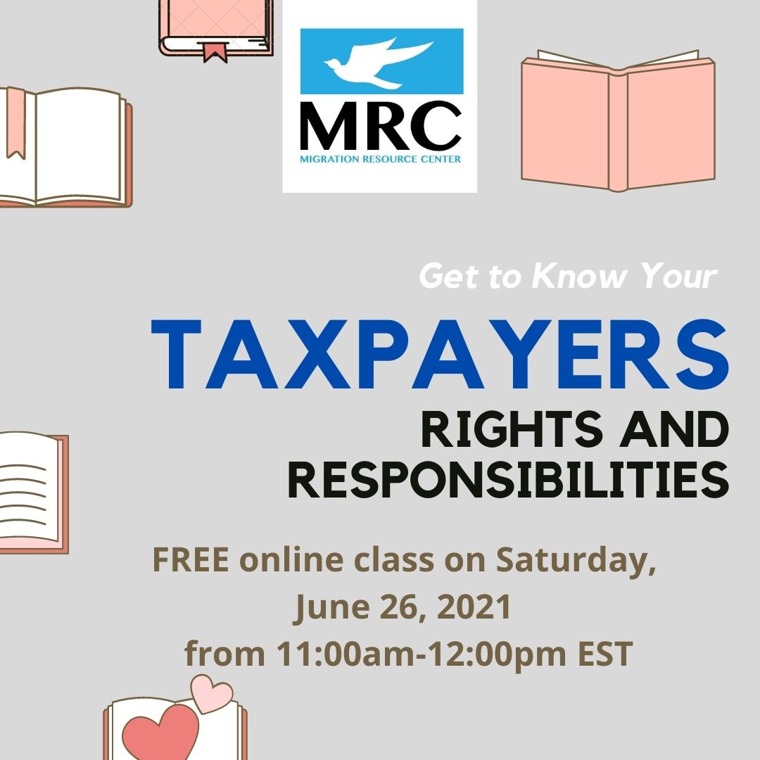 Taxpayers Rights Responsibilities Workshop 2021-06-26 | Migration Resource Center